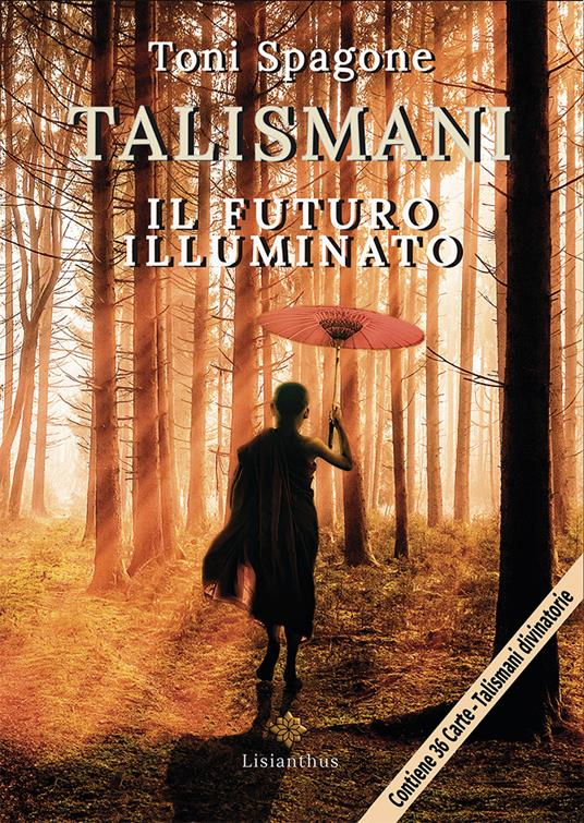 Talismani. Il futuro illuminato. Con Carte - Toni Spagone - copertina