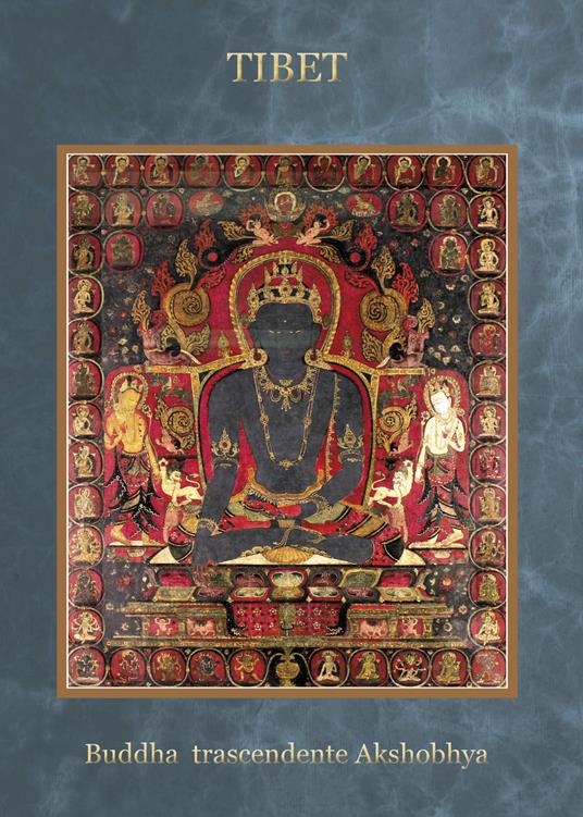 Tibet budda trascendente akshobhya. Ediz. a spirale - Toni Spagone - copertina