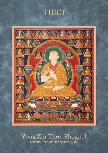 Tibet yong zin khon shogpel. Settimo Abate del monastero Ngor. Ediz. a spirale - Toni Spagone - copertina