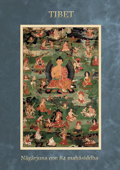 Tibet nagarjuna con 84 mahasiddha. Ediz. a spirale - Toni Spagone - copertina