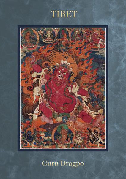 Tibet guru Dragpo. Ediz. a spirale - Toni Spagone - copertina