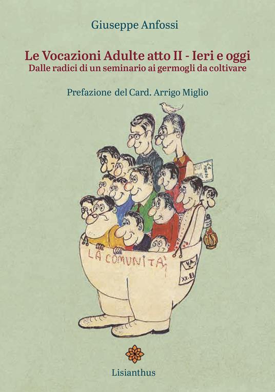 Le vocazioni adulte. Vol. 2: Ieri e oggi. Dalle radici di un seminario ai germogli da coltivare - Giuseppe Anfossi - copertina
