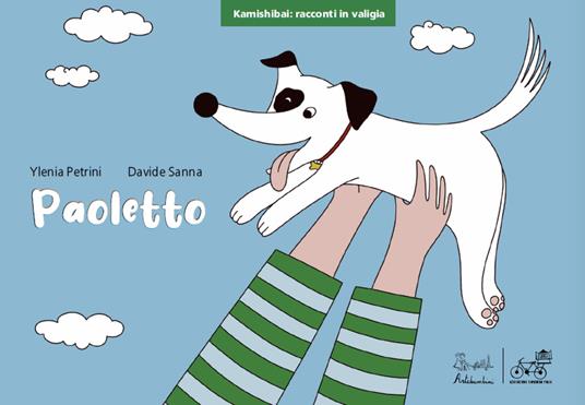 Paoletto. Ediz. kamishibai - Davide Sanna,Ylenia Petrini - copertina