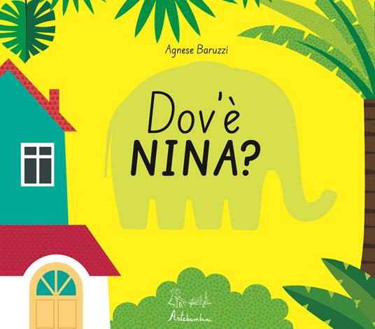 Dov'è Nina? Ediz. illustrata - Agnese Baruzzi - copertina