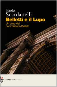 Belletti e il Lupo. Un caso del commissario Belletti