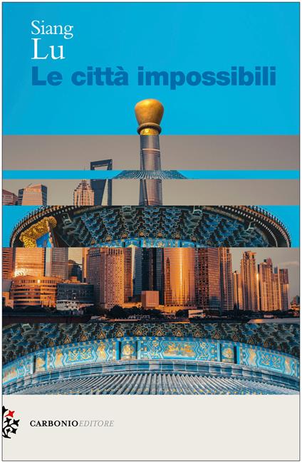 Le città impossibili - Lu Siang - copertina