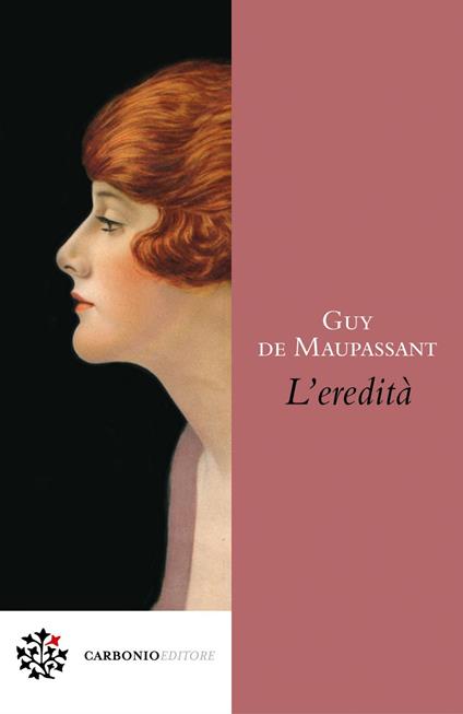 L' eredità - Guy de Maupassant,Bruno Nacci - ebook
