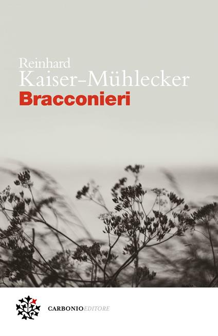 Bracconieri - Reinhard Kaiser-Mühlecker,Alessandra Iadicicco - ebook