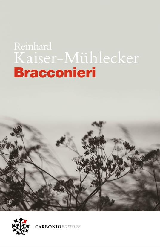 Bracconieri - Reinhard Kaiser-Mühlecker,Alessandra Iadicicco - ebook