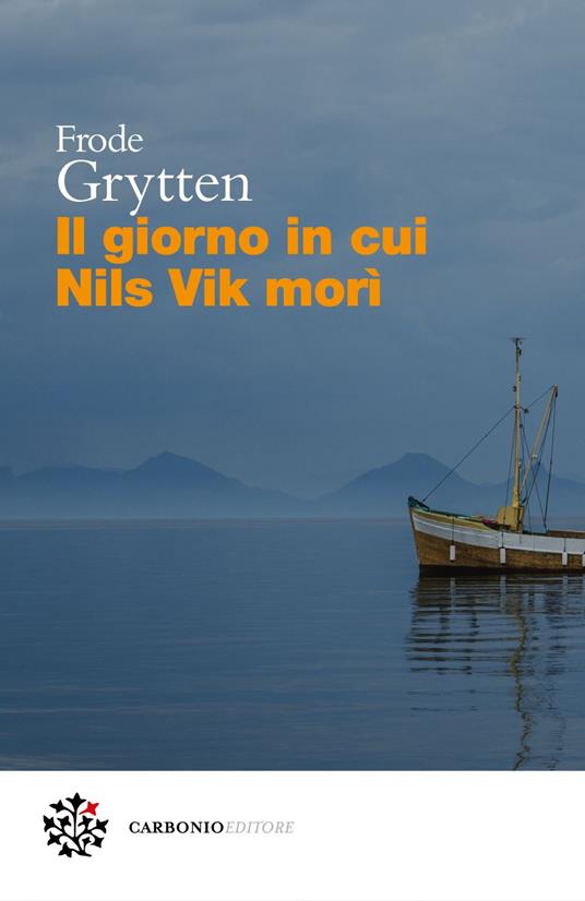 Il giorno in cui Nils Vik morì - Frode Grytten,Andrea Romanzi - ebook