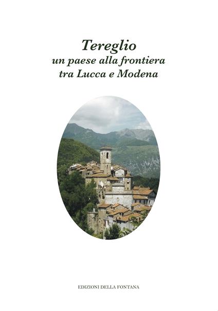Tereglio: un paese alla frontiera tra Lucca e Modena - copertina
