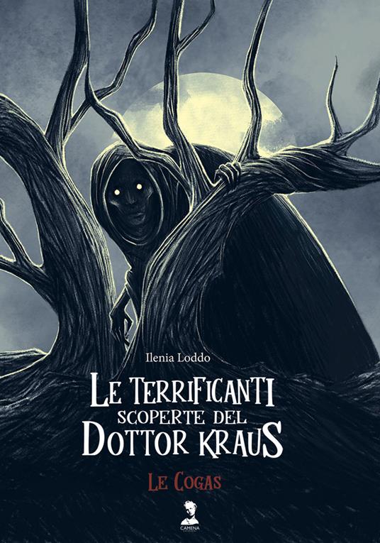 Le Cogas. Le terrificanti scoperte del dottor Kraus. Ediz. illustrata - Ilenia Loddo - copertina