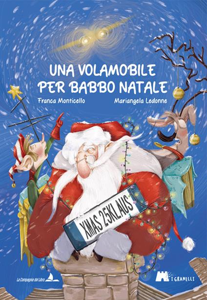 Una Volamobile per Babbo Natale. Ediz. illustrata - Franca Monticello - copertina