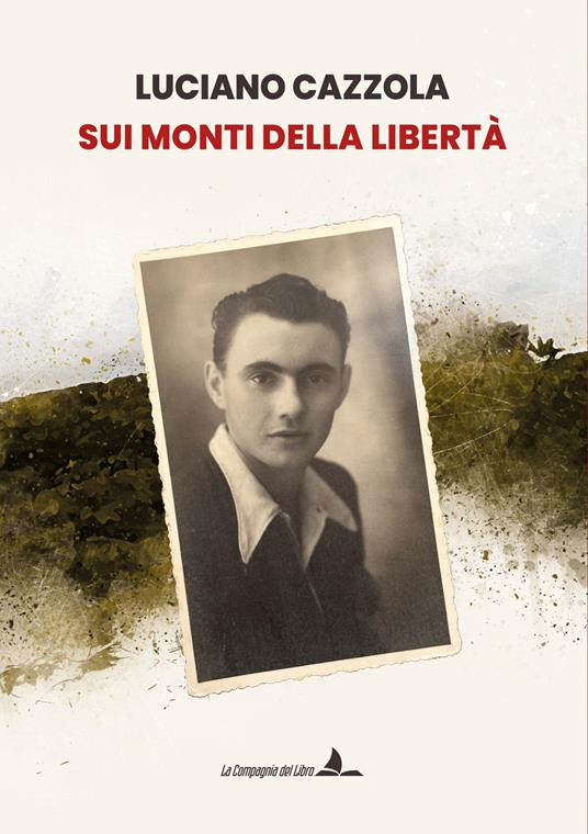 Sui monti della libertà - Luciano Cazzola - copertina