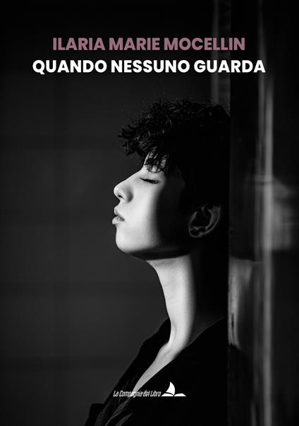 Quando nessuno guarda - Ilaria Marie Mocellin - copertina