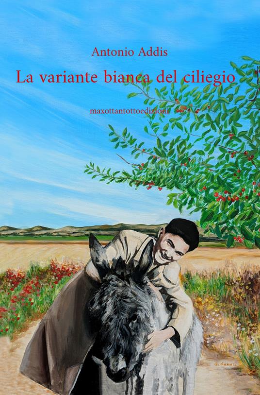 La variante bianca del ciliegio - Antonio Addis - copertina