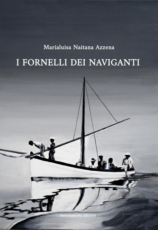 I fornelli dei naviganti - Maria Luisa Naitana - copertina