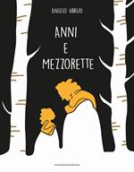 Anni e mezzorette