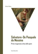 Salvatore De Pasquale da Messina. Prima ricognizione critica delle opere