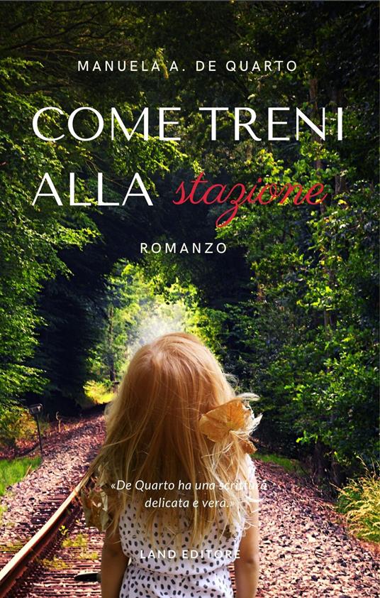 Come treni alla stazione - Manuela A. De Quarto - copertina