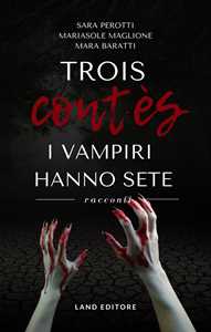 Trois contès. I vampiri hanno sete