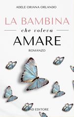 La bambina che voleva amare
