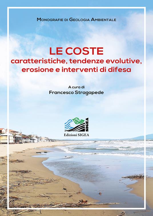 Le coste. Caratteristiche, tendenze evolutive, erosione e interventi di difesa - copertina
