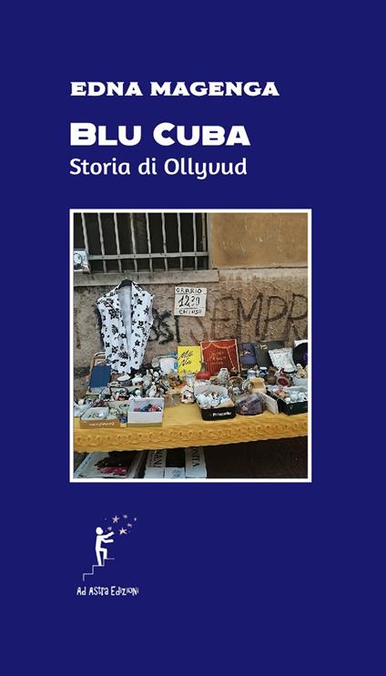 Blu Cuba. Storia di Ollyvud - Edna Magenga - copertina