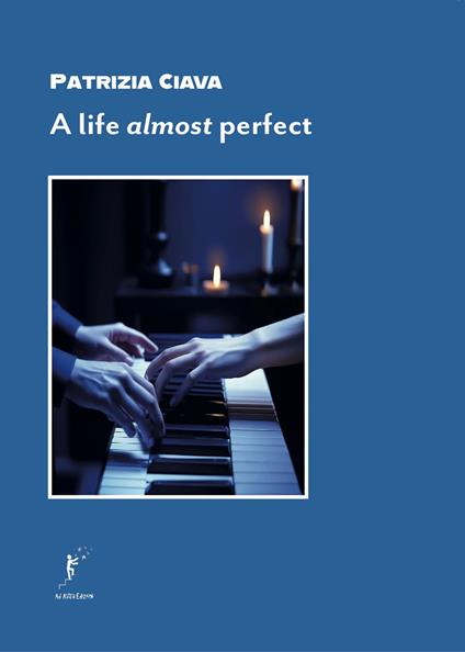A life almost perfect - Patrizia Ciava - copertina
