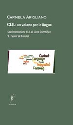 CLIL, un volano per le lingue. Sperimentazione CLIL al Liceo Scientifico «E. Fermi» di Brindisi