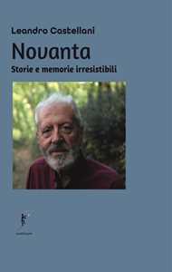 Novanta. Storie e memorie irresistibili