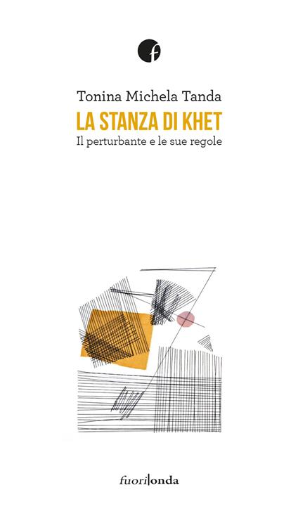 La stanza di Khet. Il perturbante e le sue regole - Tonina Michela Tanda - copertina