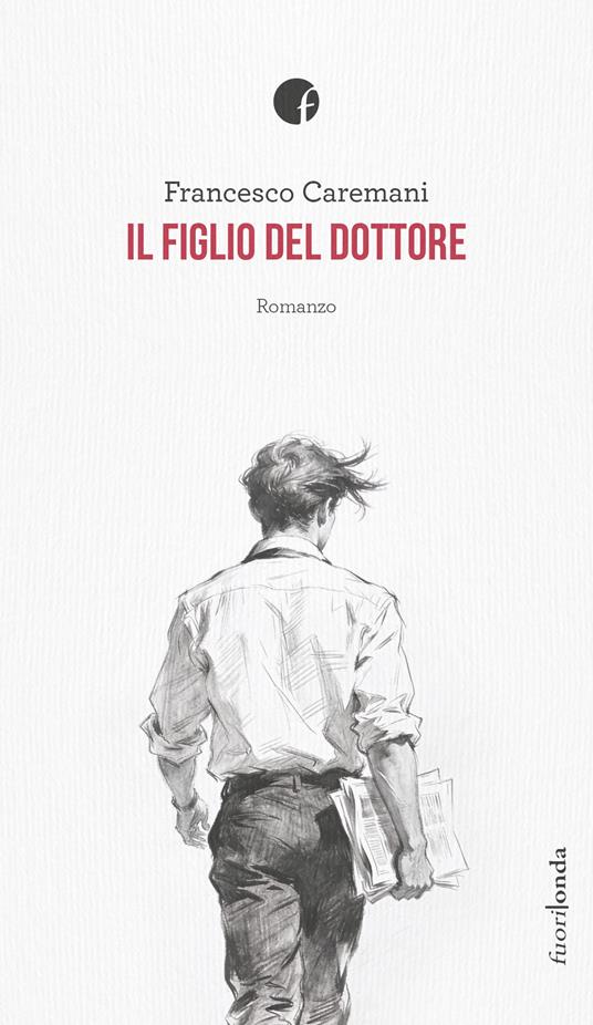 Il figlio del dottore - Francesco Caremani - copertina