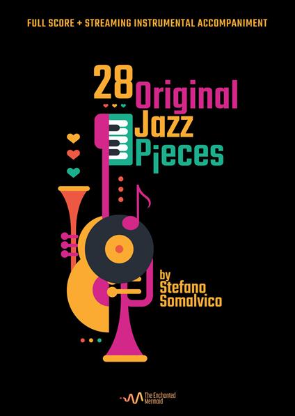 28 original jazz pieces. Ediz. italiana e inglese. Con File audio online - Stefano Somalvico - copertina