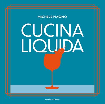 Cucina liquida - Michele Piagno - copertina