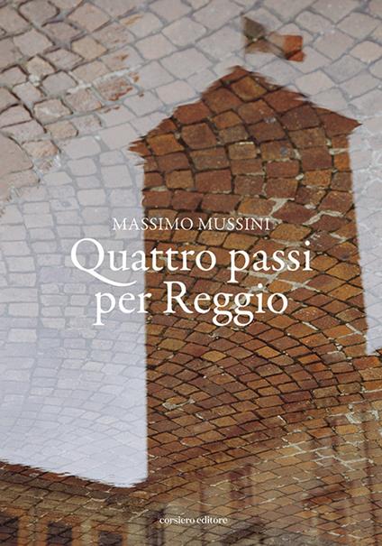 Quattro passi per Reggio - Massimo Mussini - copertina