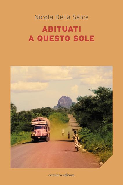 Abituati a questo sole - Nicola Della Selce - copertina