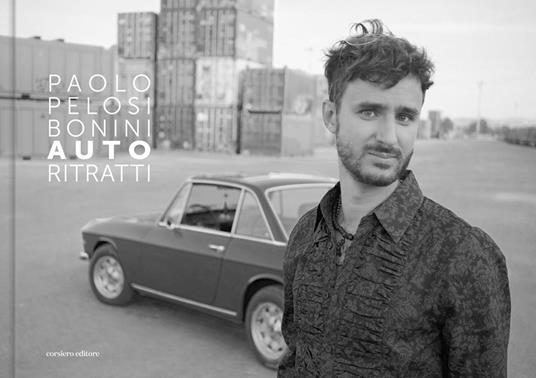Paolo Pelosi Bonini. Auto ritratti. Ediz. illustrata - Alessandro Bartoli,Severine Gay Degrendele,Fabiène Gay Jacob Vial - copertina