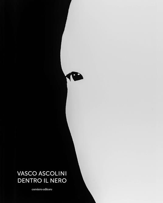Vasco Ascolini. Dentro il nero. Ediz. illustrata - copertina