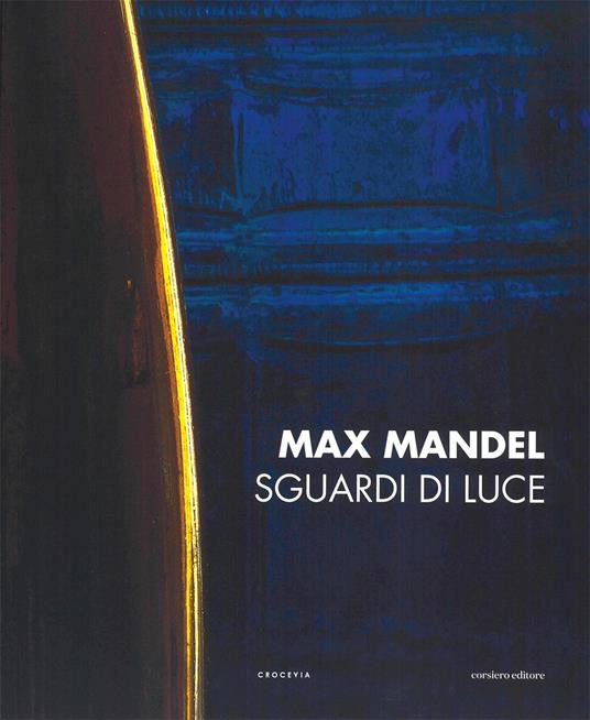 Sguardi di luce. Ediz. a colori - Max Mandel - copertina
