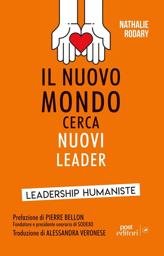 Il nuovo mondo cerca nuovi leader. Leadership Humaniste - Nathalie Rodary - copertina