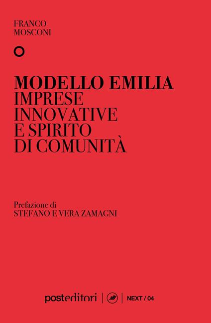 Modello Emilia. Imprese innovative e spirito di comunità - Franco Mosconi - copertina