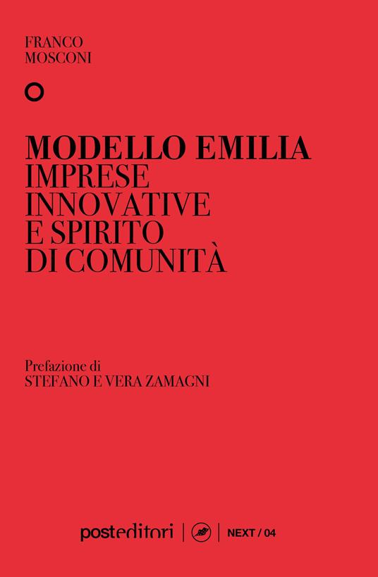 Modello Emilia. Imprese innovative e spirito di comunità - Franco Mosconi - copertina