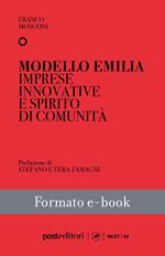 Modello Emilia. Imprese innovative e spirito di comunità