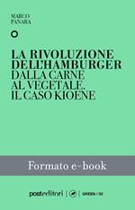 La rivoluzione dell'hamburger, dalla carne al vegetale. Il caso Kioene