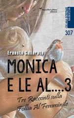 Monica e le al...3. Altre donne. Tre racconti sulla follia al femminile