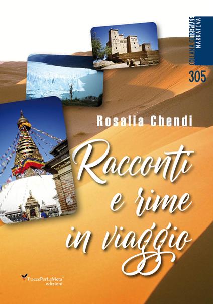 Racconti e rime in viaggio - Rosalia Chendi,Paola Surano - ebook