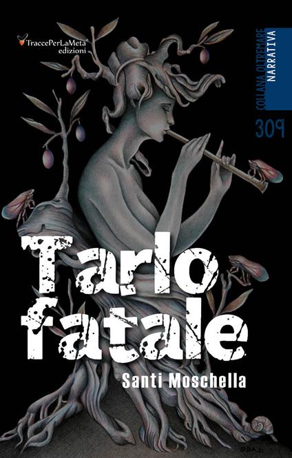 Tarlo fatale - Santi Moschella - copertina