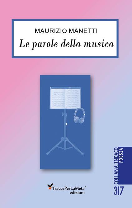 Le parole della musica - Maurizio Manetti - copertina