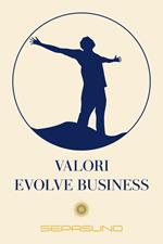 Valori. Evolve Business. Con 55 Carte